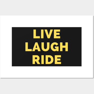 Live Laugh Ride - Black And Yellow Simple Font - Funny Meme Sarcastic Satire Posters and Art